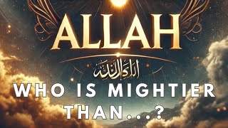 Who is Mightier than Allah islamicvideo [upl. by Molloy]