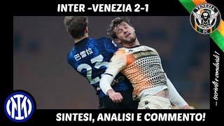 INTER  VENEZIA 21 SINTESI ANALISI E COMMENTO [upl. by Narf]