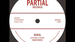 Mikey Mystic  Burial  Partial Records 7quot PRTL7060 [upl. by Selwyn571]