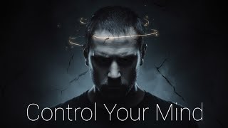 CONTROL YOUR MIND  Best Motivational Speeches [upl. by Ilrac]