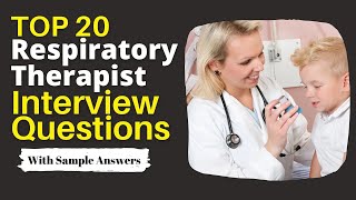 Respiratory Therapist Interview Questions and Answers for 2024 [upl. by Allebram755]