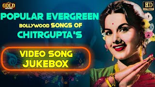 Popular Evergreen Bollywood Songs Of Chitrguptas  Video Song Jukebox  HD [upl. by Aronson69]