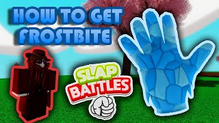 How to get the FROSTBITE GLOVE in SLAP BATTLES  Roblox [upl. by Shiekh]