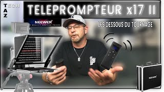 Un PROMPTEUR  pourquoi comment  Téléprompteur NEEWER X17 II  Les dessous du tournage [upl. by Htiel]