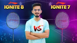 LiNing Ignite 8 VS Ignite 7  LiNing IGNITE 8 Full Racket Review [upl. by Doy65]