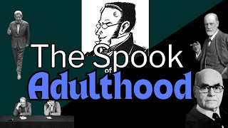 An Egoist Psychoanalysis of the Spook of Adulthood [upl. by Mandel]