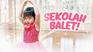 HARI PERTAMA YUKACHAN MASUK SEKOLAH BALET  vlog [upl. by Garling]