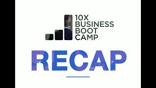 What Happens at 10X Business Bootcamp Recap [upl. by Ecirtra]