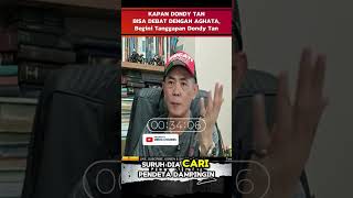 KAPAN DONDY TAN BISA DEBAT DENGAN AGHATA Begini Tanggapan Dondy Tan [upl. by Eidnew]