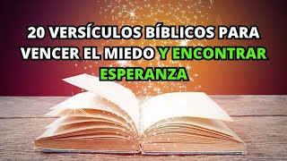 20 Versículos BÍBLICOS para Vencer el Miedo y Encontrar Esperanza  La BIBLIA lo Explica [upl. by Eadwine]