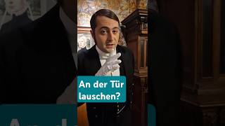 Darf ein Diener an der Tür lauschen geschichte knigge history comedy derkorrektediener howto [upl. by Noiz]