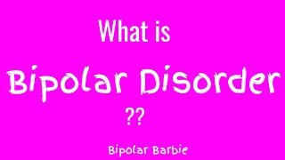 What is BIPOLAR DISORDER I Bipolar Barbie [upl. by Aidile]