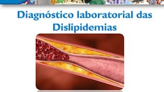 Bioquímica Clínica Diagnostico laboratorial das dislipidemias parte II [upl. by Euqinorev]