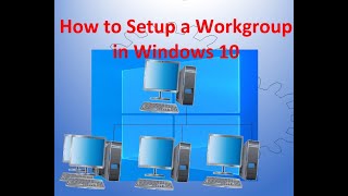 How to Setup a Workgroup in Windows 10 [upl. by Belen]