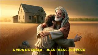 Livro  A VIDA DA GRAÇA  JUAN FRANCISCO POZO [upl. by Mozza298]