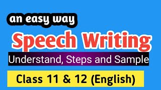 SPEECH WRITING  Speech Writing Class 11 English  Speech Sample speechwriting [upl. by Uuge]