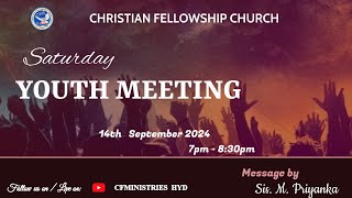 Saturday Youth Meeting  Live  14th Sep 2024  Message by Sis M Priyanka  CFMINISTRIES HYD [upl. by Enovahs]