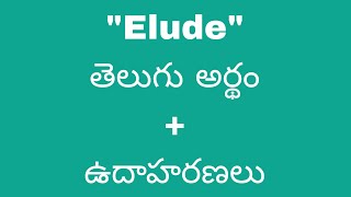 Elude meaning in telugu with examples  Elude తెలుగు లో అర్థం Meaning in Telugu [upl. by Oisangi492]