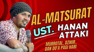 Ustadz Hanan Attaki  Dzikir dan Doa Pagi Hari [upl. by Netniuq]