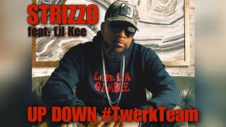 Strizzo feat Lil Kee  Up Down TwerkTeam [upl. by Leirea]