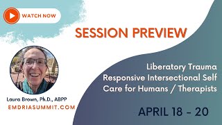 General Session 101 Liberatory Trauma Responsive Intersectional Self Care for Humans Therapists E [upl. by Tterraj102]