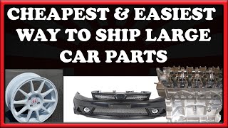 Cheapest amp Easiest Way to Ship Large Car Parts [upl. by Reywas]