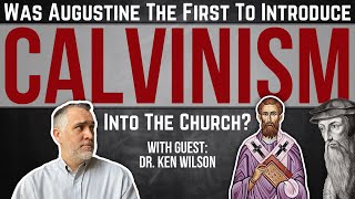 Was Augustine the first to introduce quotCALVINISMquot into the Church [upl. by Dee544]