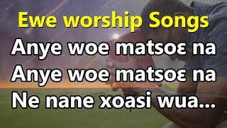 Ewe worship Songs  Anye woe matsoe na  Ewe gospel song music medley  Togo gospel  Evg John star [upl. by Blank332]