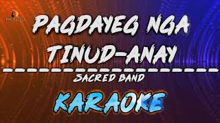 Pagdayeg Nga Tinudanay Karaoke MinusOne  Sacred Band [upl. by Macmillan]