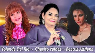 Yolanda del Río Chayito Valdez y Beatriz Adriana  LOS 30 EXITOS INOLVIDABLES  Rancheras Mix [upl. by Philbrook]