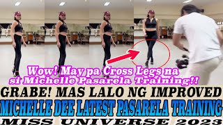 GRABEH MICHELLE DEE MAS NAG IMPROVED LATEST PASARELA TRAINING MISS UNIVERSE 2023 [upl. by Dinsmore]