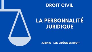 La personnalité juridique définition début et fin [upl. by Rhetta507]