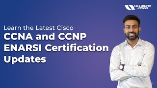 Learn the Latest Cisco CCNA and CCNP ENARSI Certification Updates [upl. by Boys]