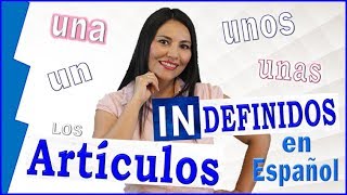 6 Gramática  Los Artículos Indefinidos Indefinite Articles in Spanish [upl. by Lyon]