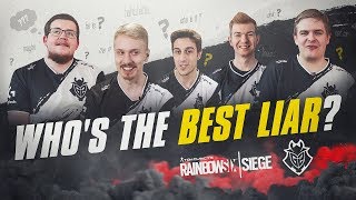 Whos the Best Liar  G2 Rainbow Six Siege [upl. by Dede916]