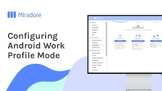 Configuring Android Work Profile Mode  Miradore MDM Howto Tutorials [upl. by Javier]