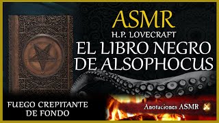 ASMR lectura El libro negro de alsophocus  HP LOVECRAFT  Fuego crepitante de fondo Susurros [upl. by Nahsyar]