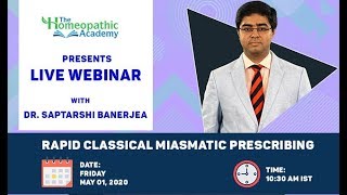 Live Webinar  Dr Saptarshi Banerjea  Rapid Classical Miasmatic Prescribing [upl. by Nadroj]