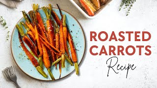 How to Make the Simplest Most Delicious Roasted Carrots  Easy Inexpensive and Oh So Good [upl. by Caia]