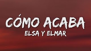 Elsa y Elmar  Cómo acaba LetraLyrics [upl. by Clyve]