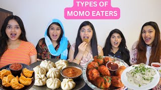 TYPES OF MOMO EATERS with DingDongGirls  INDIAN STREET FOOD [upl. by Ynnam]