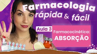 Farmacocinética ABSORÇÃO  Aula 3  Farmacologia rápida e fácil  Flavonoide [upl. by Rohclem971]