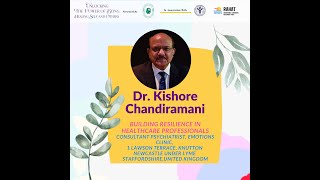 Building Resilience in Healthcare Professionals  Dr Kishore Chandiramani [upl. by Pennie71]