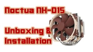 Noctua NHD15 Unboxing amp Installation [upl. by Nona2]