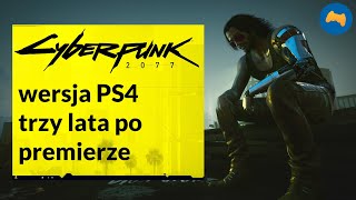 Cyberpunk 2077  trzy lata po premierzena PS4 [upl. by Magill768]