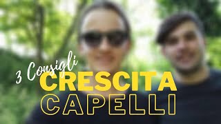 3 Consigli per Far Crescere i Capelli AL MEGLIO Crescita Capelli Uomo [upl. by Danuloff]