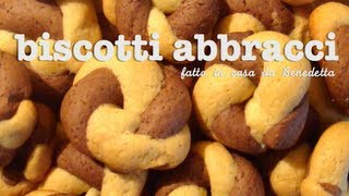 BISCOTTI ABBRACCI FATTI IN CASA DA BENEDETTA [upl. by Stubstad]