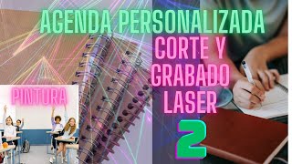 Agenda personalizada con corte y grabado láser tutorial paso a paso 2 [upl. by Sterrett]