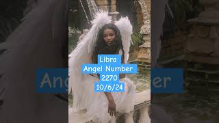 libra AngelNumerology Number 2270 angelnumber numerology tarot love zodiac horoscope [upl. by Anelet]