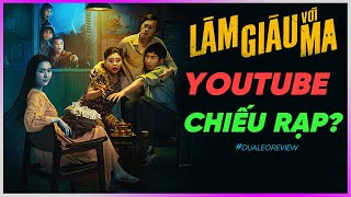 Dưa Leo review Làm giàu với ma Youtube chiếu rạp [upl. by Arriet]